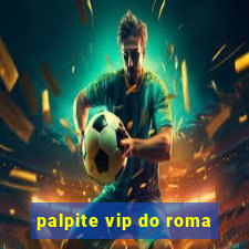 palpite vip do roma